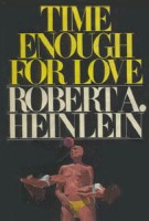 Robert Heinlein, Time Enough For Love, 1973